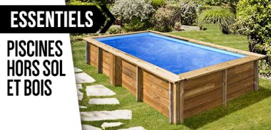 vente privée LES ESSENTIELS PISCINES HORS SOL ET BOIS