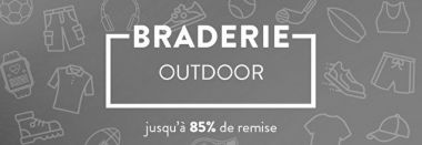 vente privée BRADERIE OUTDOOR
