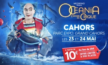 vente privée Océania lOdyssée du cirque à Cahors