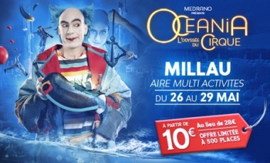vente privée Océania lOdyssée du cirque à Millau