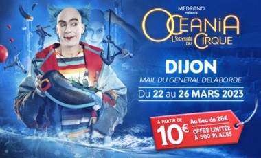 vente privée Océania lOdyssée du cirque à Dijon